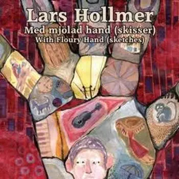 Диск CD With Floury Hand (sketches) [CD/DVD] - Lars Hollmer