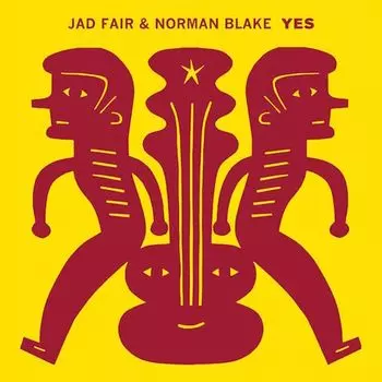 Диск CD Yes - Jad Fair, Norman Blake
