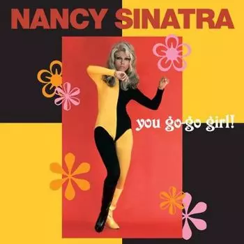 Диск CD You Go-Go Girl! - Nancy Sinatra