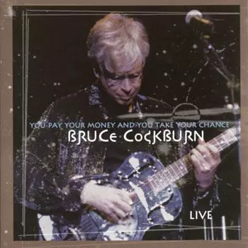 Диск CD You Pay Your Money - Bruce Cockburn