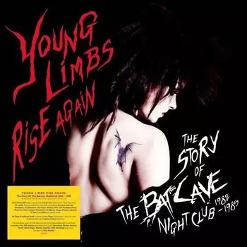 Диск CD Young Limbs Rise Again: The Story Of The Batcave Nightclub 1982-1985 [Box Set] - Various Artists