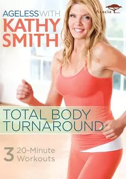 Диск DVD Ageless With Kathy Smith: Tota