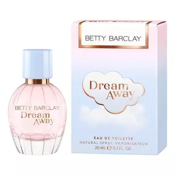Dream Away Бетти Барклай Мечтайте прочь | Туалетная вода - Цветочный - Фруктовый - Пудровый