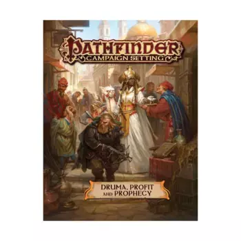 Druma, Profit and Prophecy, Pathfinder Roleplaying Game (1st Edition) - Campaign Setting - Core & Assorted, мягкая обложка