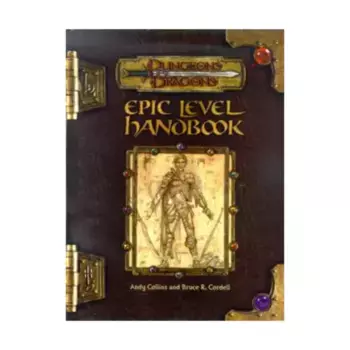 Epic Level Handbook, Dungeons & Dragons (3rd Edition) (d20) - Sourcebooks, твердый переплет