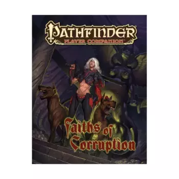 Faiths of Corruption, Pathfinder Roleplaying Game (1st Edition) - Player Companion - Assorted, мягкая обложка