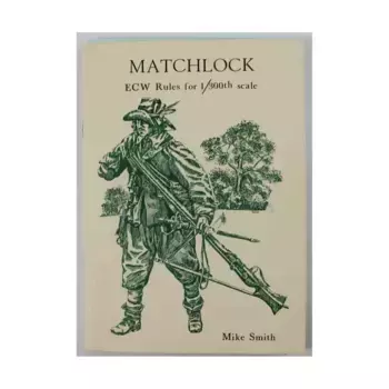 Фитильное ружье — правила ECW для масштаба 1/300, Historical Miniature Rules - English Civil War (Partizan Press)
