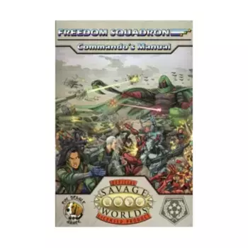 Freedom Squadron - Commando's Manual (POD, Standard Color), Freedom Squadron (Savage Worlds), мягкая обложка