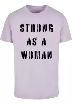 Футболка Merchcode " Merchcode Unisex WD — Футболка Strong As A Woman с круглым вырезом", цвет Lilac
