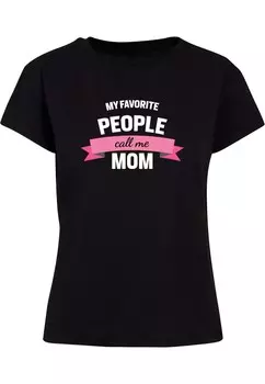 Футболка Merchcode Shirt Mothers Day - My Favorite People Call Me Mom, черный