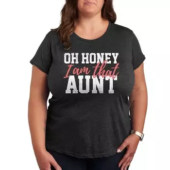 Футболка Plus Oh Honey I Am That Aunt с рисунком Licensed Character, цвет Heather Charcoal