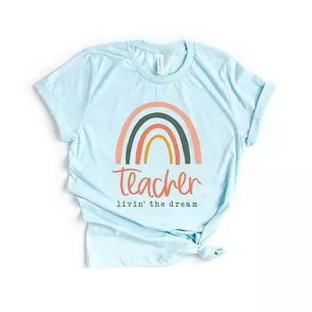 Футболка с короткими рукавами и рисунком радуги Teacher Livin' The Dream Simply Sage Market, цвет Ice Blue