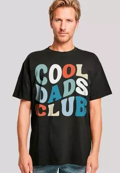 Футболка с принтом COOL DADS CLUB TRENDIGES VATERTAGSMOTIV F4NT4STIC, черный