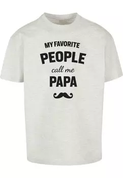 Футболка с принтом FATHERS DAY-MY FAVORITE PEOPLE CALL ME PAPA Merchcode, цвет lightgrey