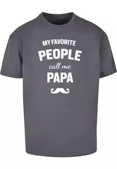 Футболка с принтом FATHERS DAY-MY FAVORITE PEOPLE CALL ME PAPA Merchcode, цвет darkgrey