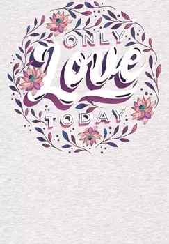 Футболка с принтом ONLY LOVE TODAY watapparel, цвет Mottled Light Grey
