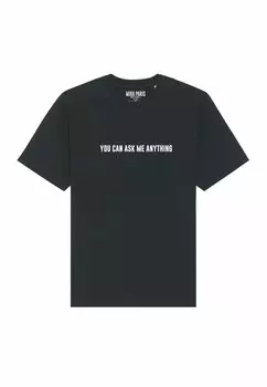 Футболка с принтом YOU CAN ASK ME ANYTHING UNISEX HEAVYWEIGHT Mira Paris, черный