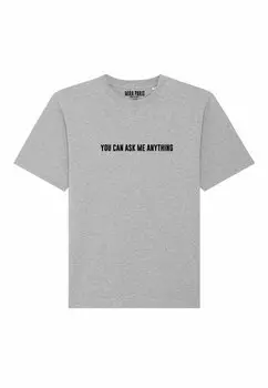 Футболка с принтом YOU CAN ASK ME ANYTHING UNISEX HEAVYWEIGHT Mira Paris, пятнистый серый