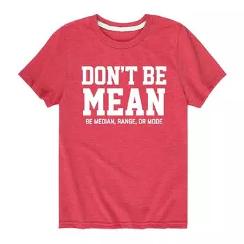 Футболка с рисунком Dont Be Me Mean для мальчиков 8–20 лет Licensed Character