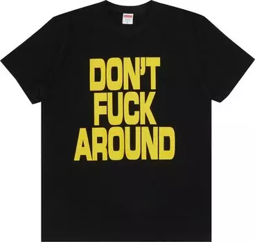 Футболка Supreme Don't f*ck Around Tee 'Black', черный
