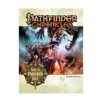 Guide to Darkmoon Vale, Pathfinder Roleplaying Game (1st Edition) - Campaign Setting - World Books, мягкая обложка