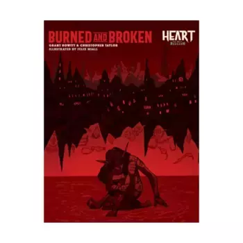 Heart - Burned and Broken, Role Playing Games (Rowan, Rook & Decard), мягкая обложка