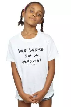Хлопковая футболка We We We We We We Were On A Break с надписью Friends, белый