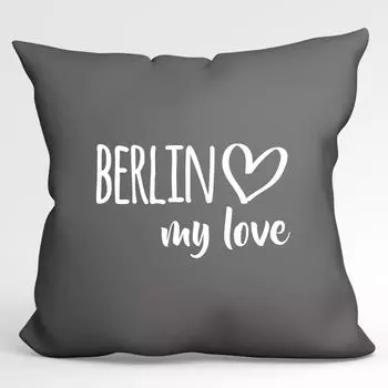 Huuraa Pillow Berlin my love Декоративная подушка с наполнителем размером 40х40см Серый стальной для всех любителей Берлина, Германия Идея подарка для друзей и семьи Hellweg Druckerei