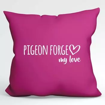 Huuraa Pillow Pigeon Forge my love декоративная подушка с наполнителем размером 40x40см цвета фуксии для всех поклонников Pigeon Forge USA идея подарка для друзей и семьи Hellweg Druckerei