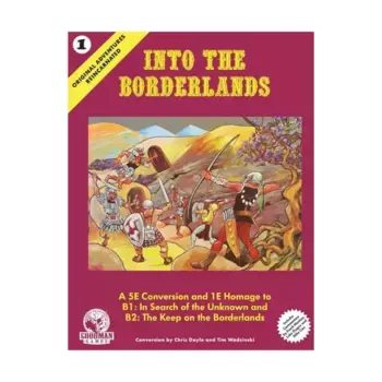 Into The Borderlands (5e), Original Adventures Reincarnated (5E) (Goodman Games), твердый переплет