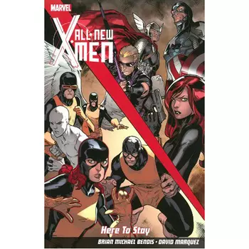 Книга All-New X-Men: Here To Stay (Paperback)
