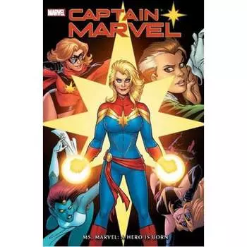 Книга Captain Marvel: Ms. Marvel – A Hero Is Born (Hardback)