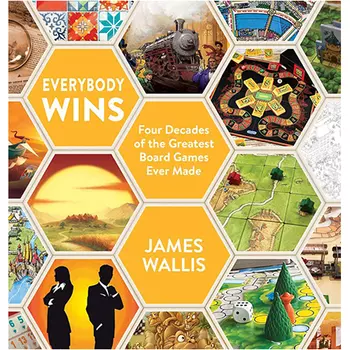 Книга Everybody Wins: Four Decades Of The Greatest Board Games Ever Made
