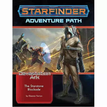 Книга Starfinder Adventure Path #32: The Starstone Blockade (The Devastation Ark 2 Of 3)