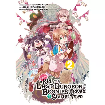 Книга Suppose A Kid From The Last Dungeon Boonies Moved To A Starter Town, Vol. 2 (Paperback) Square Enix