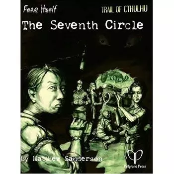 Книга The Seventh Circle: Fear Itself Rpg Adventure Pelgrane Press