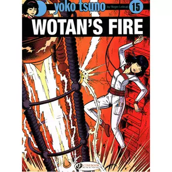 Книга Yoko Tsuno Vol. 15: Wotan’S Fire (Paperback)