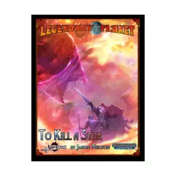 Legendary Planet - To Kill a Star, Starfinder (Legendary Games), мягкая обложка