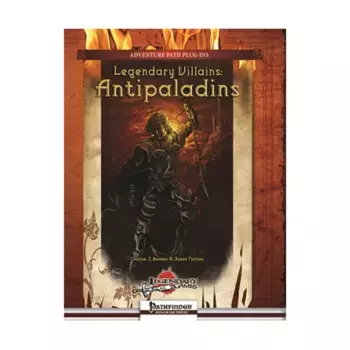 Legendary Villains - Antipaladins, Pathfinder 1st Edition - Rulebooks, Sourcebooks & Supplements (Legendary Games), мягкая обложка