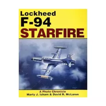 Lockheed F-94 Starfire — фотохроника, Hobby Books (Schiffer Publishing)
