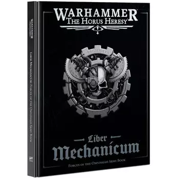 Миниатюра Games Workshop Warhammer Horus Heresy: Liber Mechanicum - Forces of the Omnissiah Army Book