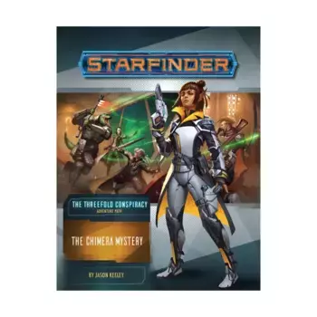 Модуль #25 "The Threefold Conspiracy #1 - The Chimera Mystery", Starfinder Adventure Path #001 - #030