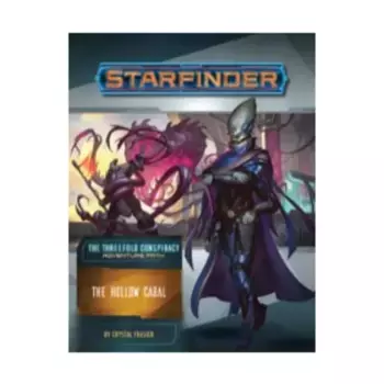Модуль #28 "The Threefold Conspiracy #4 - The Hollow Cabal", Starfinder Adventure Path #001 - #030