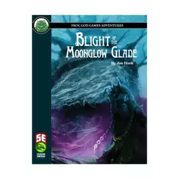 Модуль Blight of the Moonglow Glade (5E), D&D 5e Adventures, Sourcebooks & Supplements (Frog God Games)