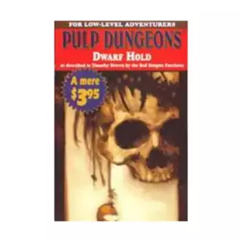 Модуль Dwarf Hold, Pulp Dungeons