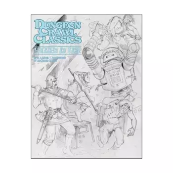 Модуль Frozen in Time (Sketch Cover), Dungeon Crawl Classics Role Playing Games - Adventures