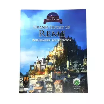 Модуль Grand Duchy of Reme - Sourcebook (Pathfinder), Lost Lands (Pathfinder)