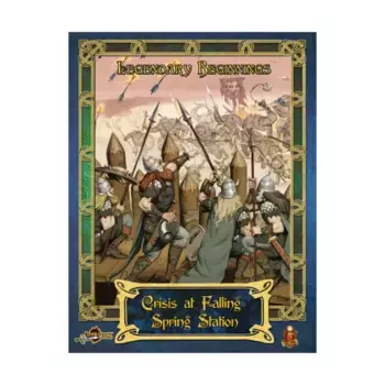 Модуль Legendary Beginnings - Crisis at Falling Spring Station (5E), Dungeons & Dragons (5th Edition) - Adventures & Modules (Legendary Games)