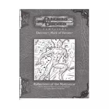 Модуль Mark of Heroes RPGA - Reflections of the Multiverse, Eberron (d20)