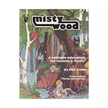 Модуль Misty Wood, Tunnels & Trolls - Solo Adventures (1976-2007)